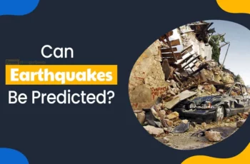 Can Earthquakes Be Predicted? Complete Explanation